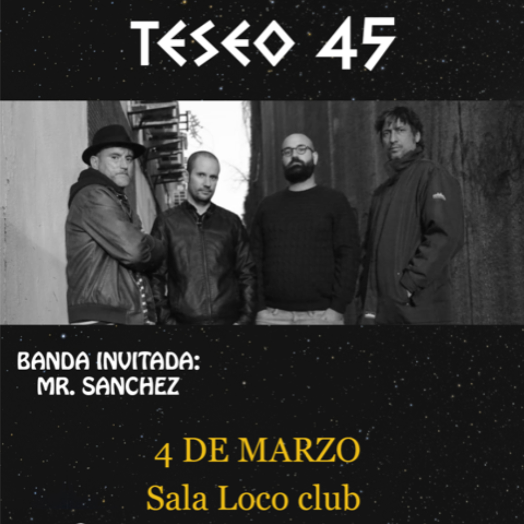 Teseo 45 + Mr. Sánchez en Loco Club