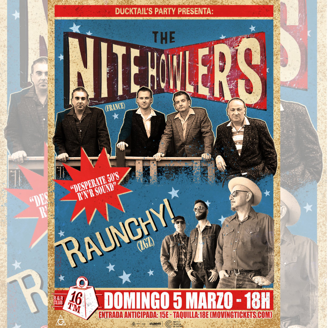 Ducktail's Party: The Nite Howlers + Raunchy en 16 Toneladas