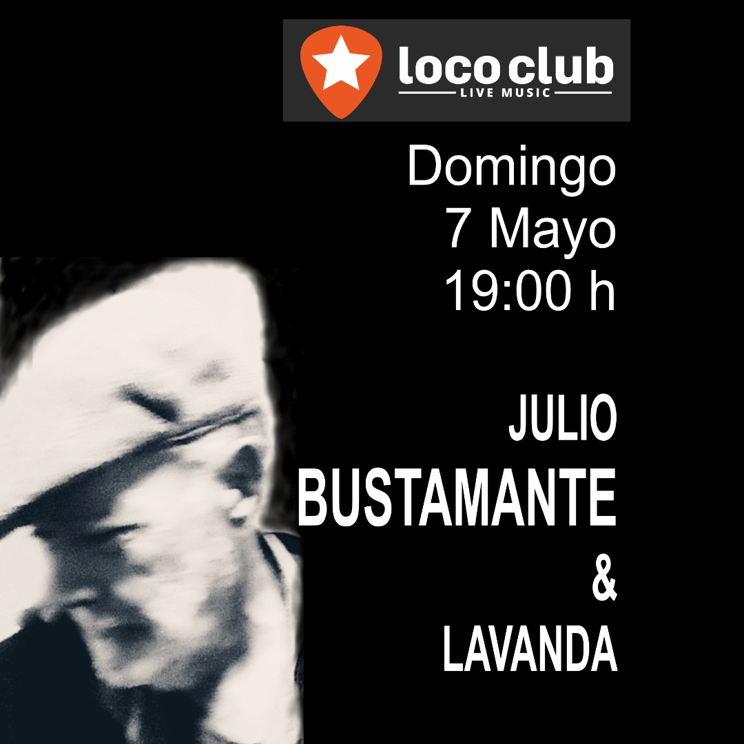 Julio Bustamante & Lavanda en Loco Club