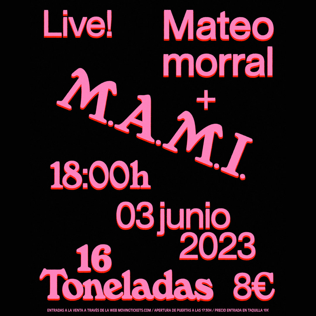 Mateo Morral + M.A.M.I. en 16 Toneladas