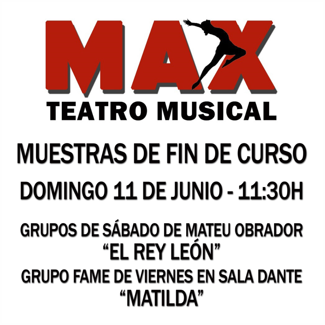 Muestra de fin de curso de MAX Teatro Musical (11 JUNIO) en Sala Dante