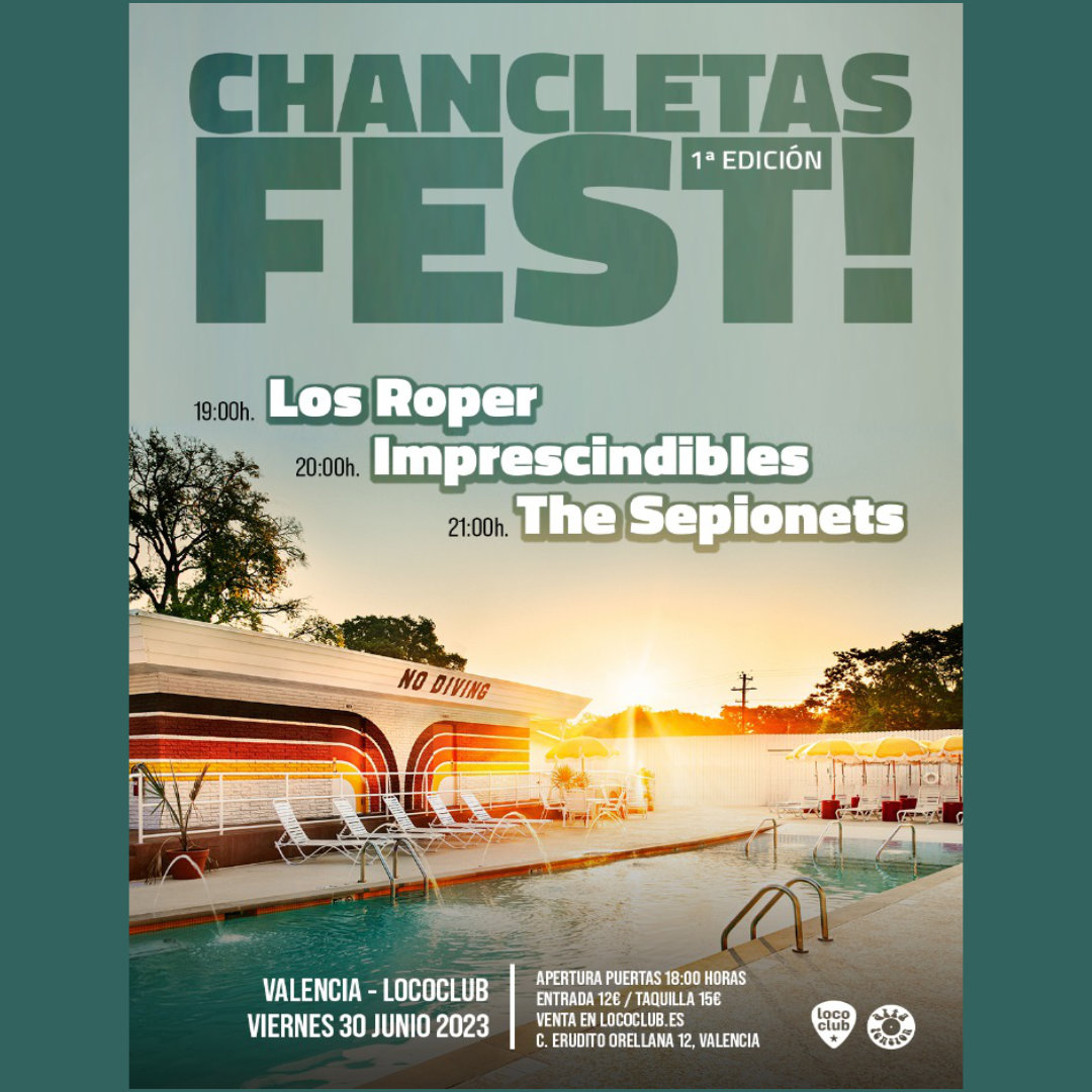 Chancletas Fest! The Sepionets+Imprescindibles+Los Roper en Loco Club