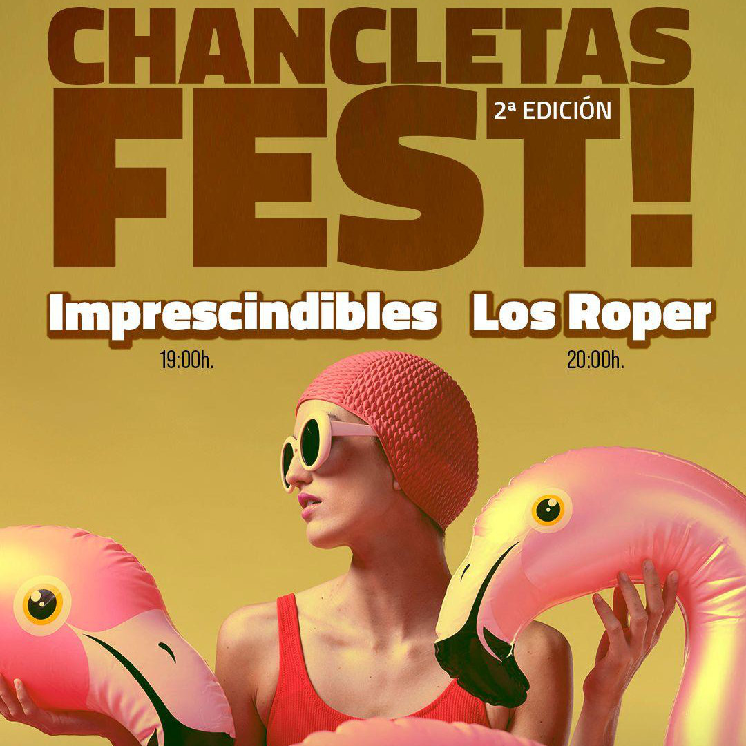 Chancletas Fest II Ed.: Imprescindibles + Los Roper en Loco Club
