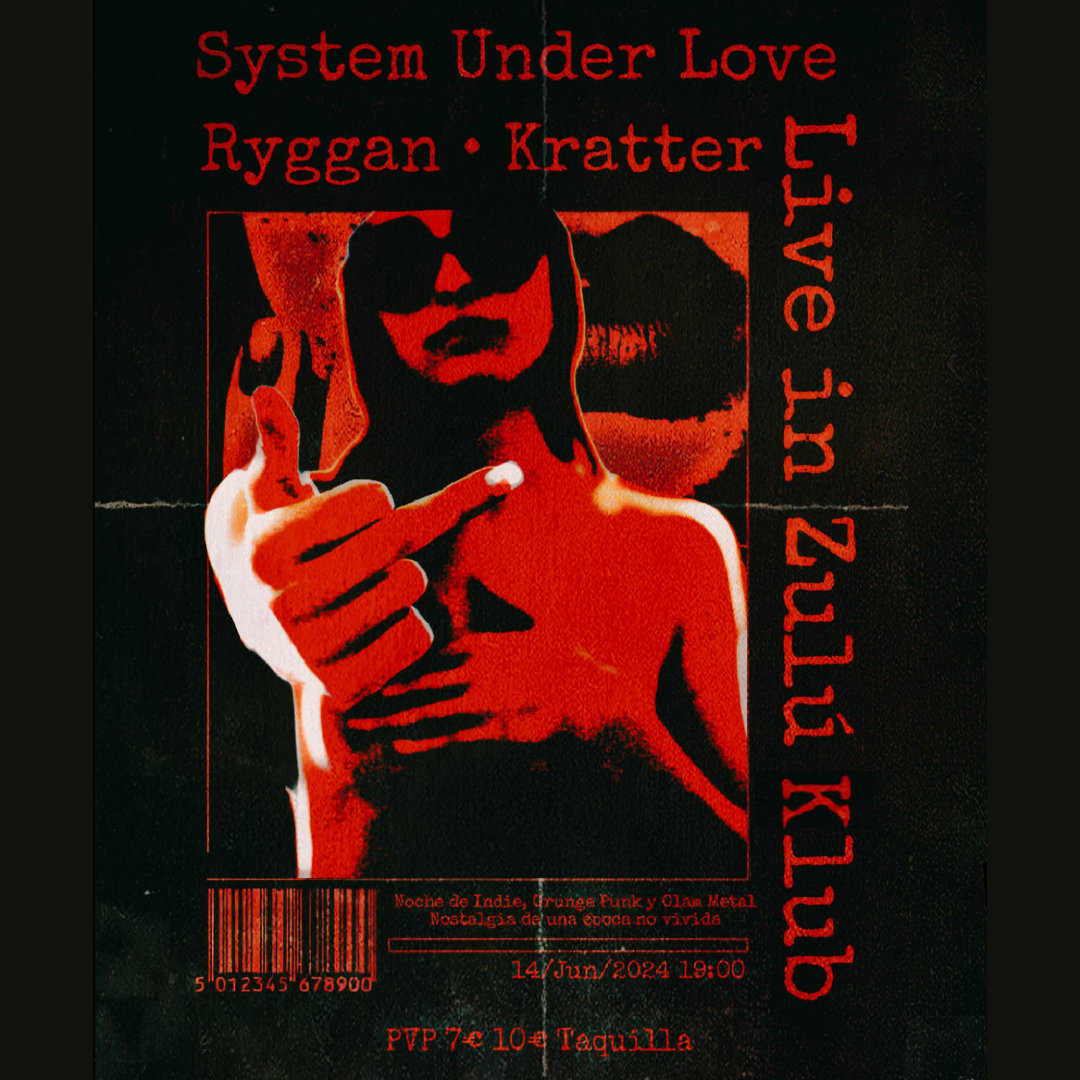 System Under Love + Ryggan + Kratter en Zulú Klub