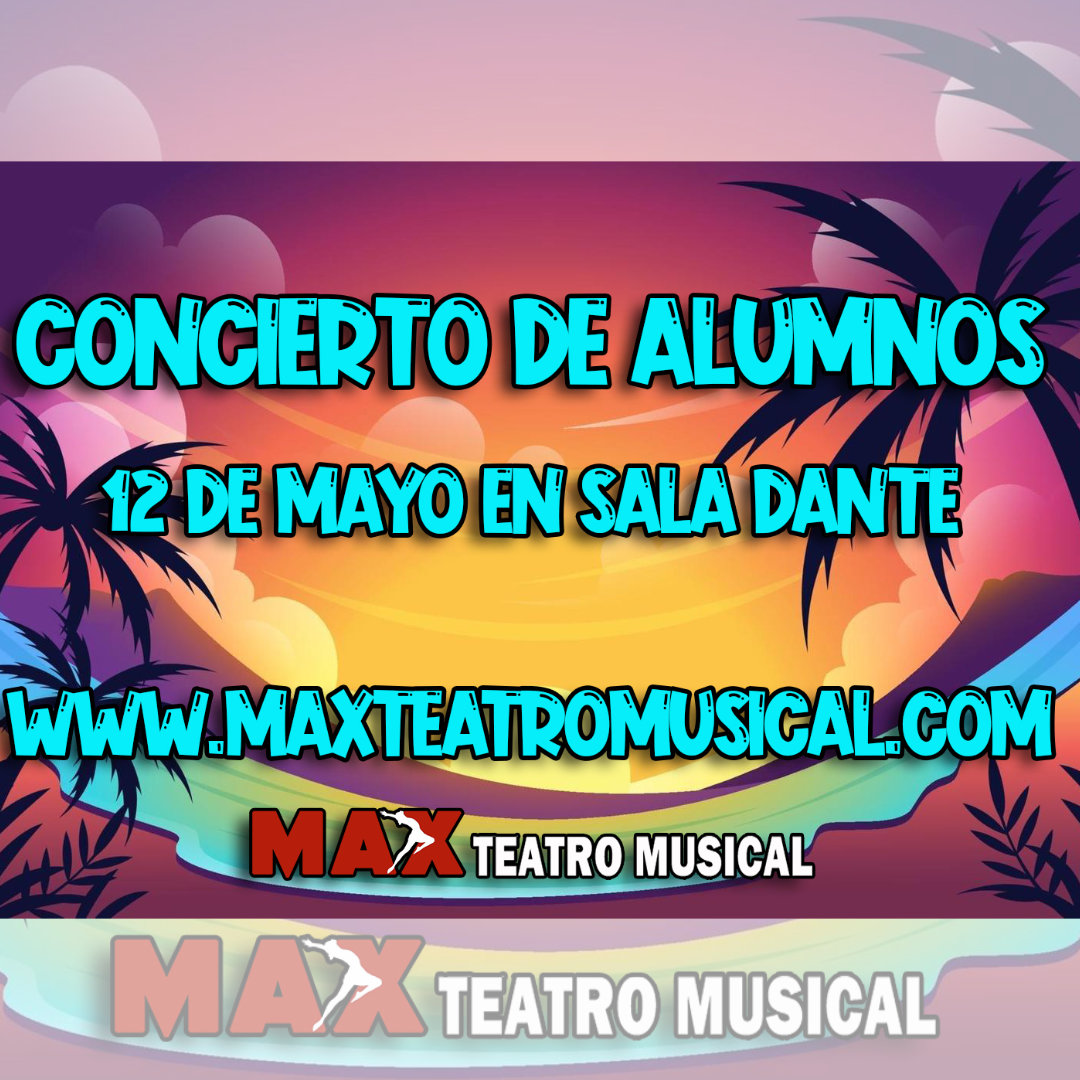 Concierto de Alumnos Max Musical (mayo 2024) en Sala Dante