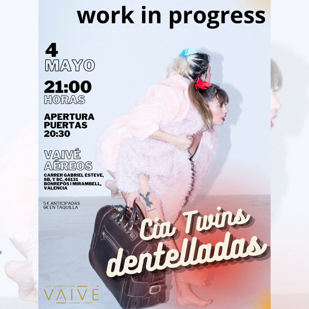 Cia Twins Dentelladas - Work in Progress en Vaivé